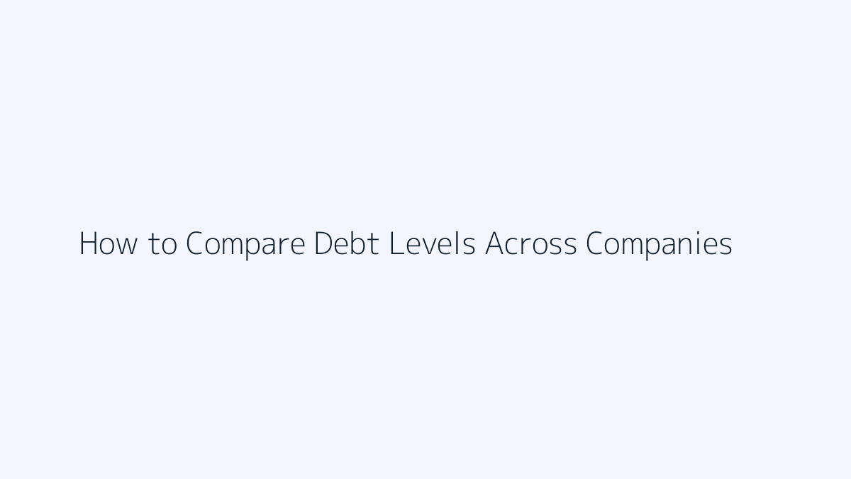 How to Compare Debt Levels Across Companies featured image
