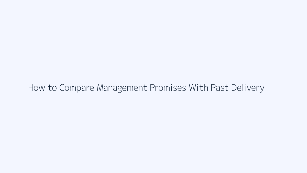 How to Compare Management Promises With Past Delivery featured image