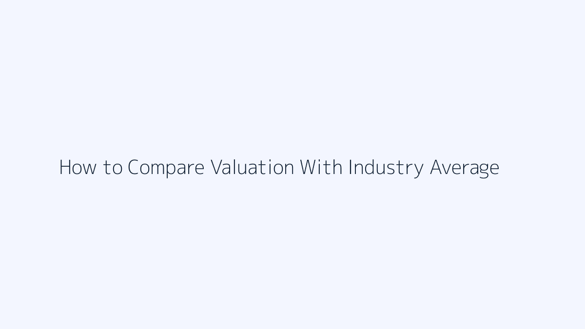 How to Compare Valuation With Industry Average featured image
