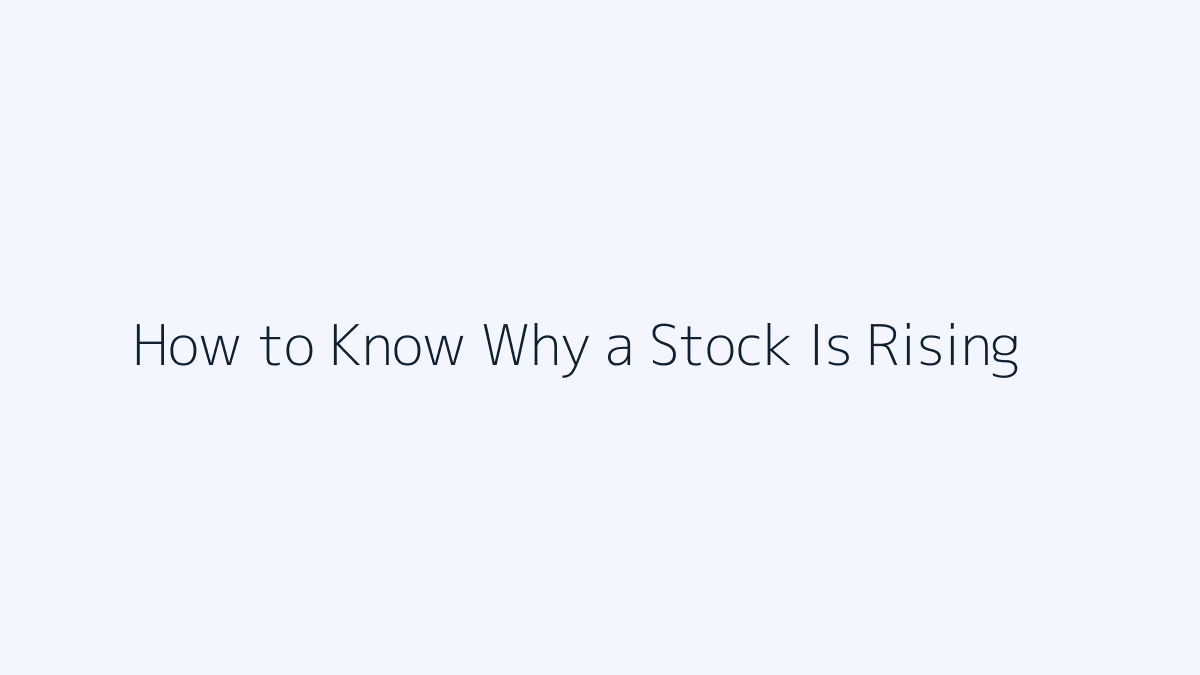 How to Know Why a Stock Is Rising featured image