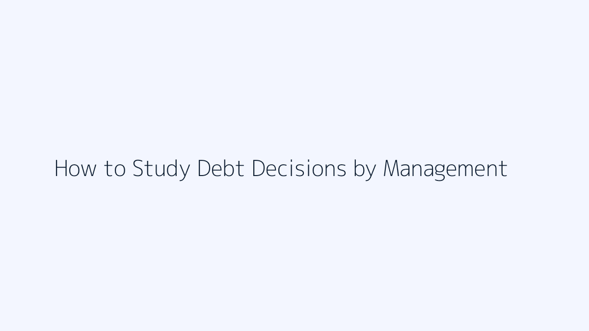 How to Study Debt Decisions by Management featured image