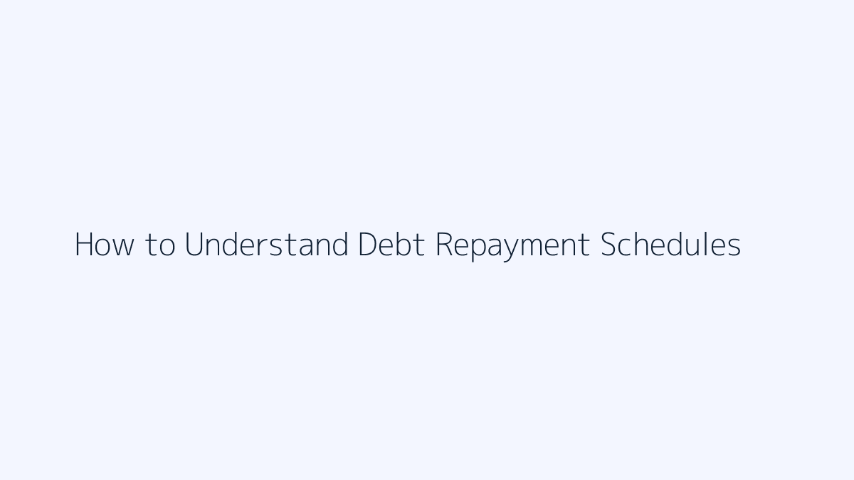 How to Understand Debt Repayment Schedules featured image