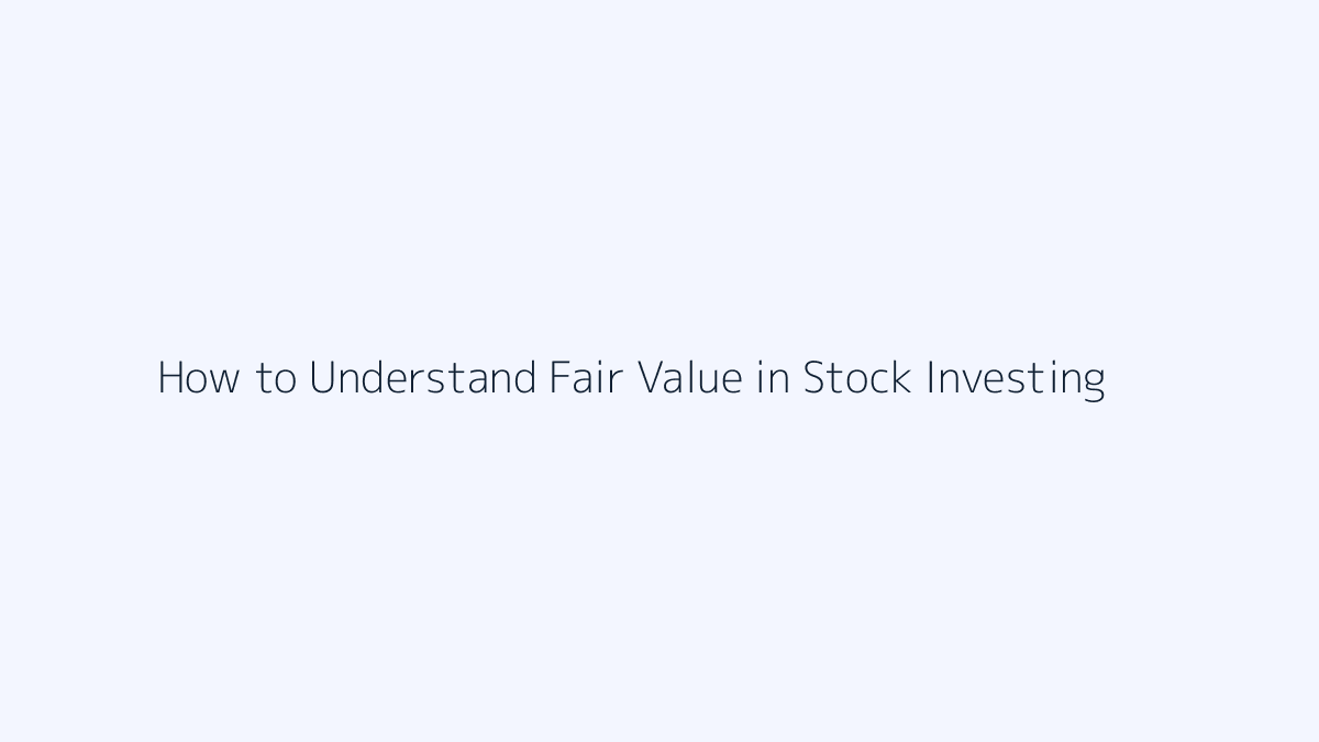 How to Understand Fair Value in Stock Investing featured image
