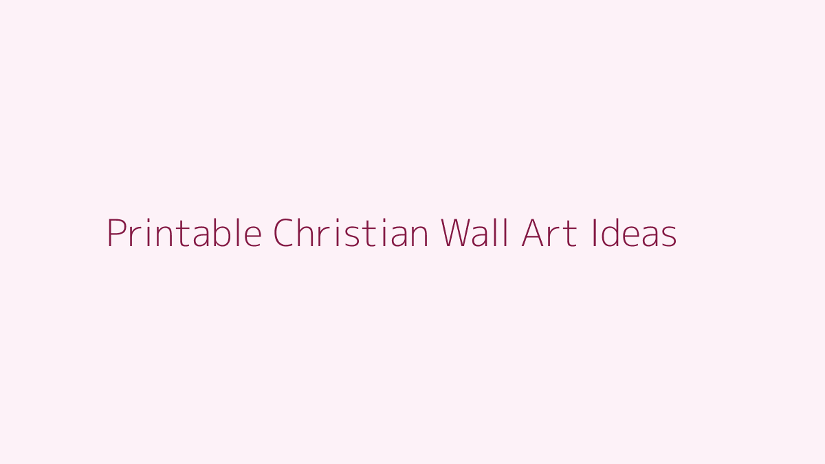 Printable Christian Wall Art Ideas featured image