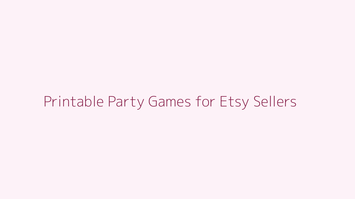 Printable Party Games for Etsy Sellers featured image