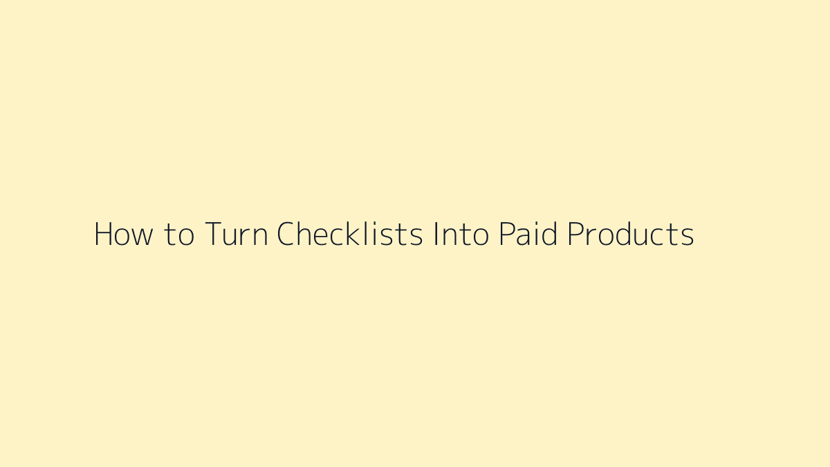 Featured image for How to Turn Checklists Into Paid Products