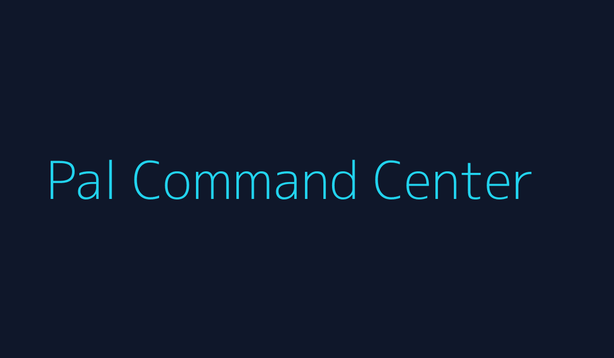 Pal command center concept preview