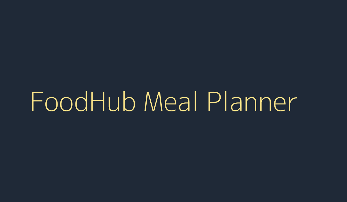 FoodHub meal planner concept preview