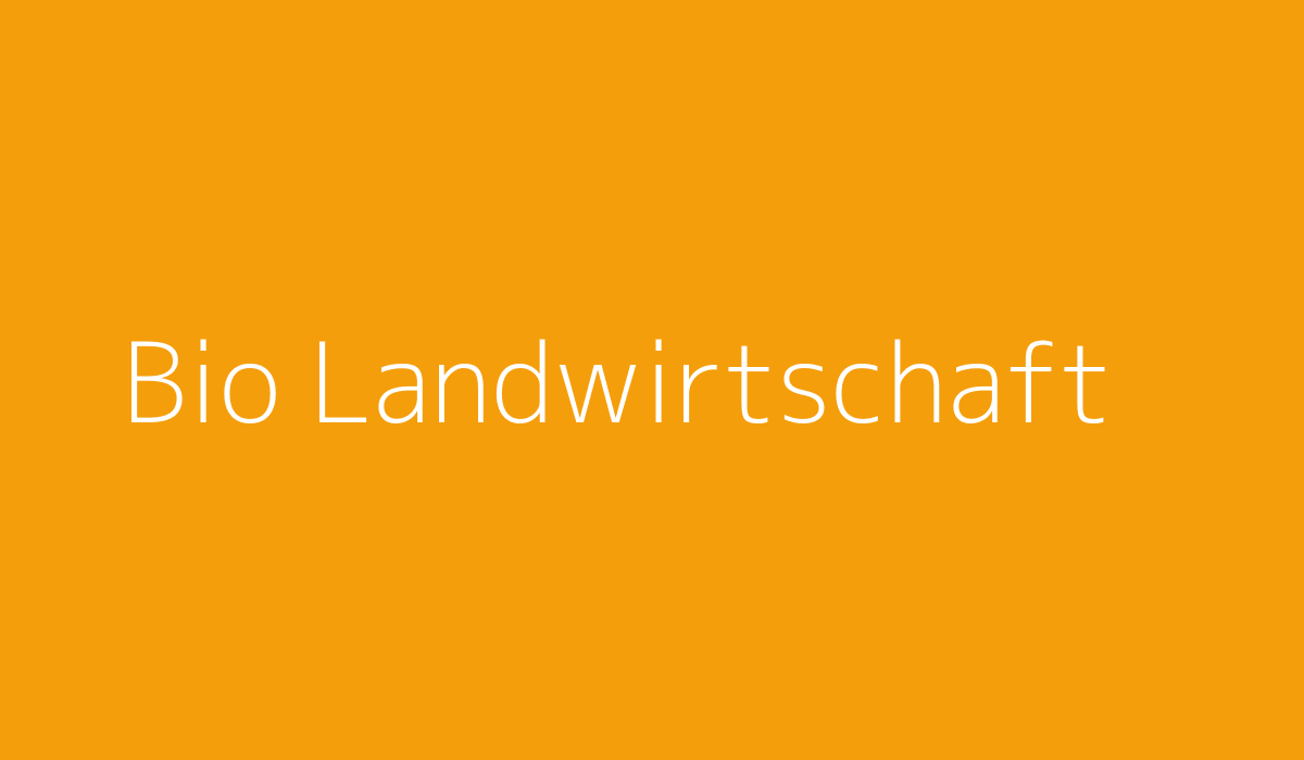 Bio Landwirtschaft