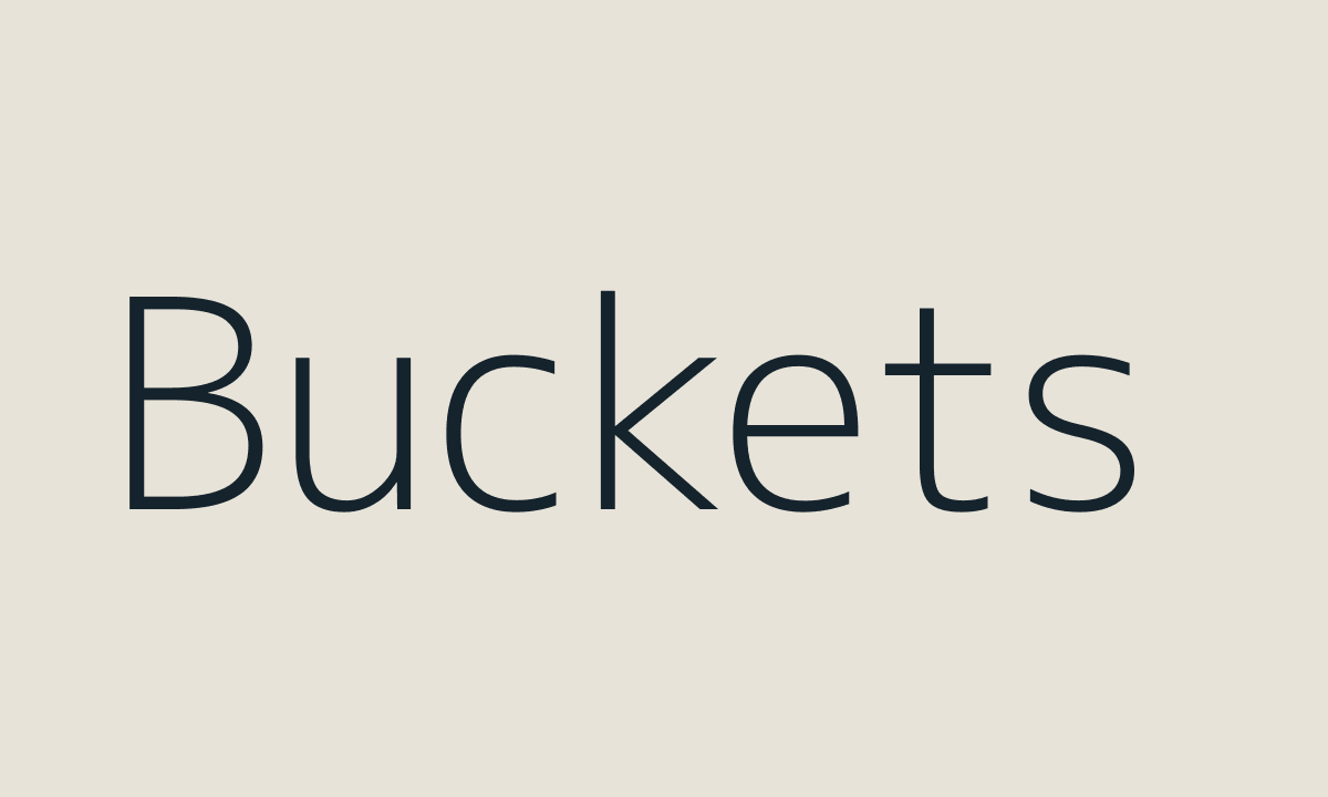 Buckets preview