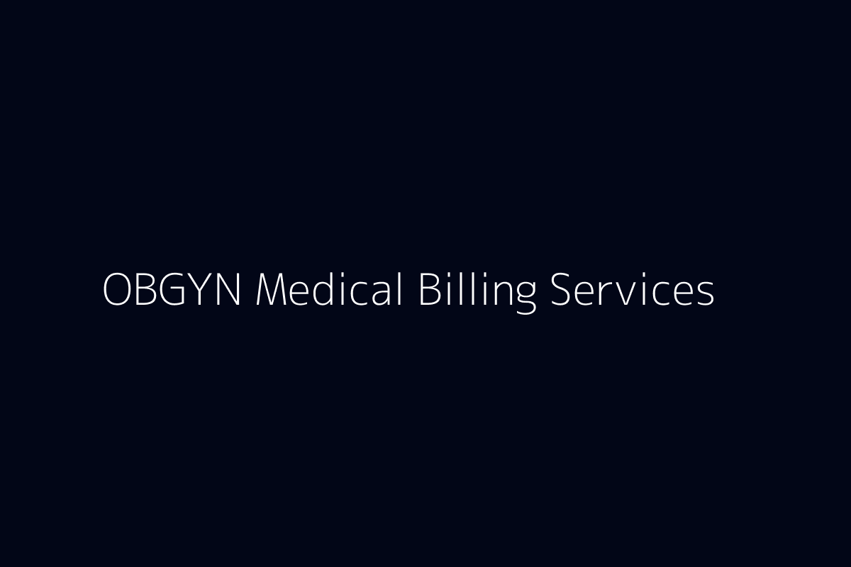 OB/GYN medical billing services for obstetrics and gynecology practices focused on accurate coding, reduced denials, and faster insurance reimbursements