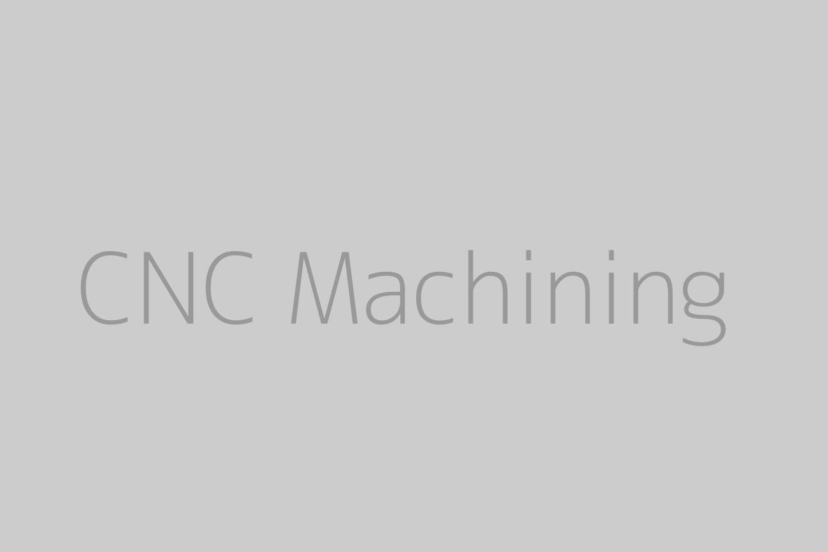 CNC Machining