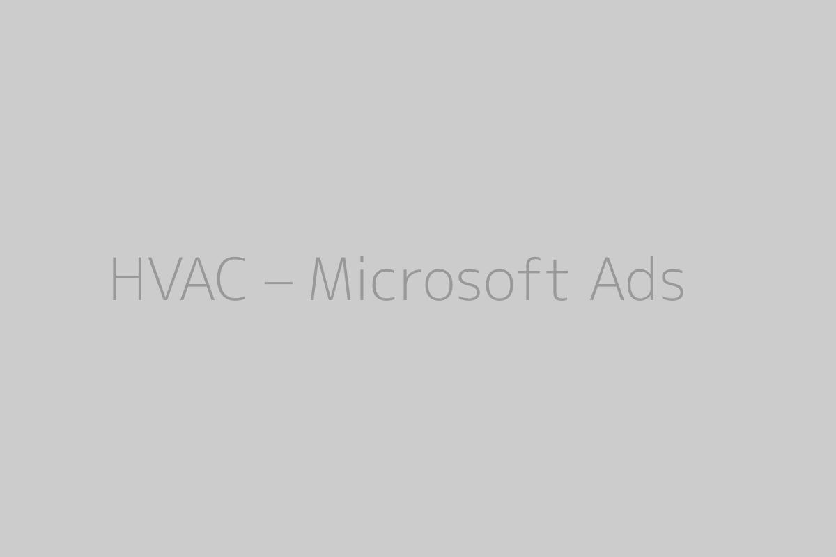 HVAC – Microsoft Ads