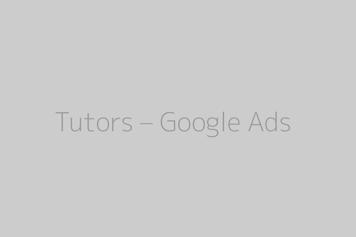 Tutors – Google Ads