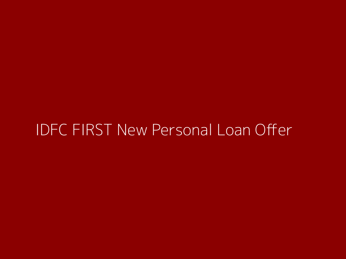 IDFC FIRST personal loan offer