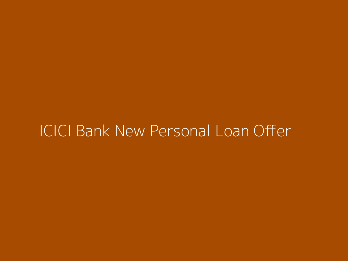 ICICI personal loan offer