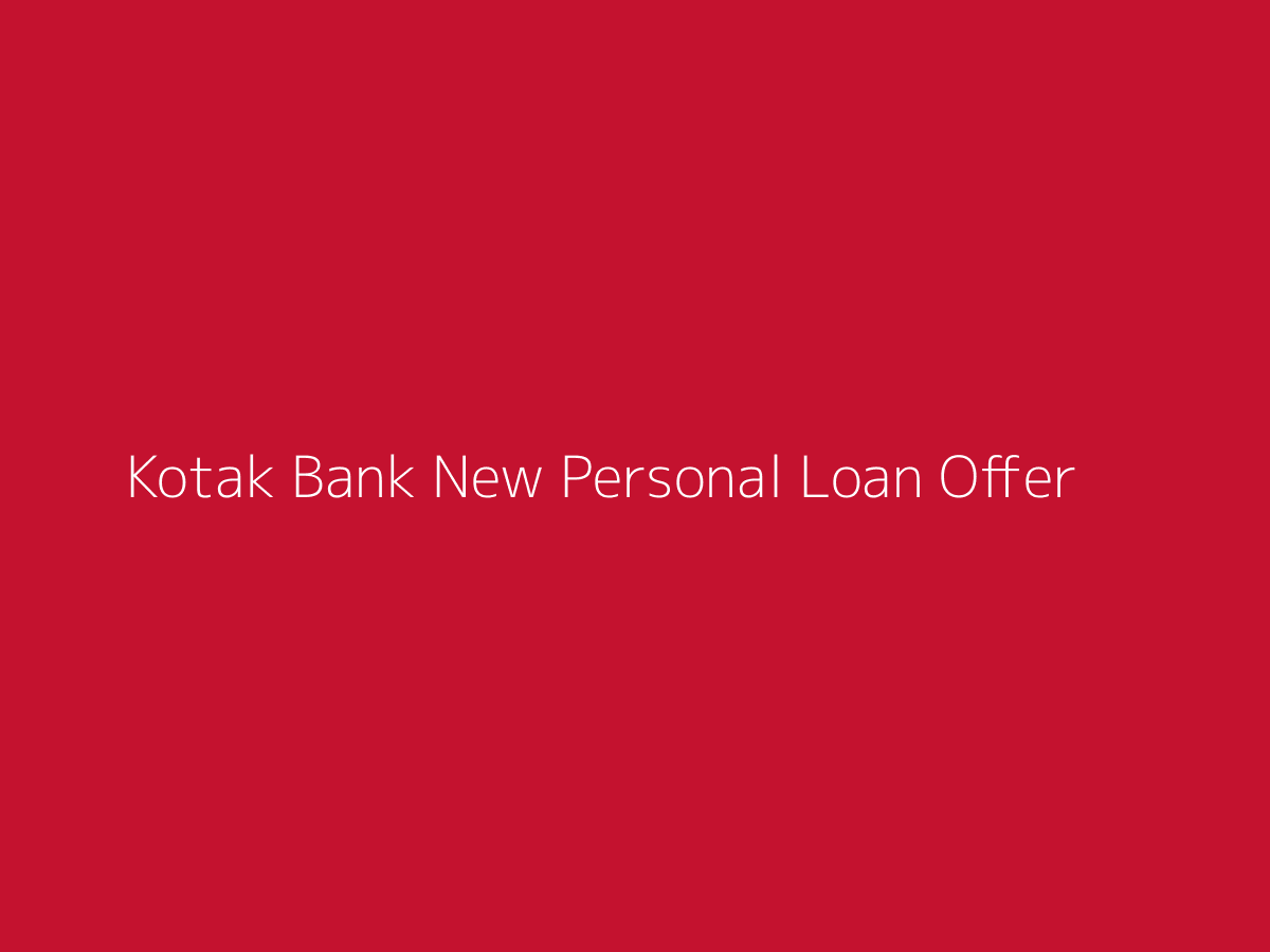 Kotak personal loan offer