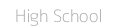 High School