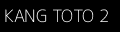 KANG TOTO 2