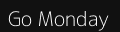 Go Monday