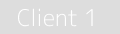 Client 1