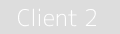 Client 2