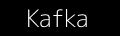 Kafka
