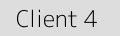 Client 4