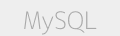 MySQL