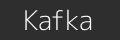 Kafka