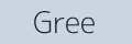 Gree