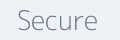 Secure