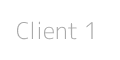 Client 1
