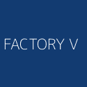 FACTORY V