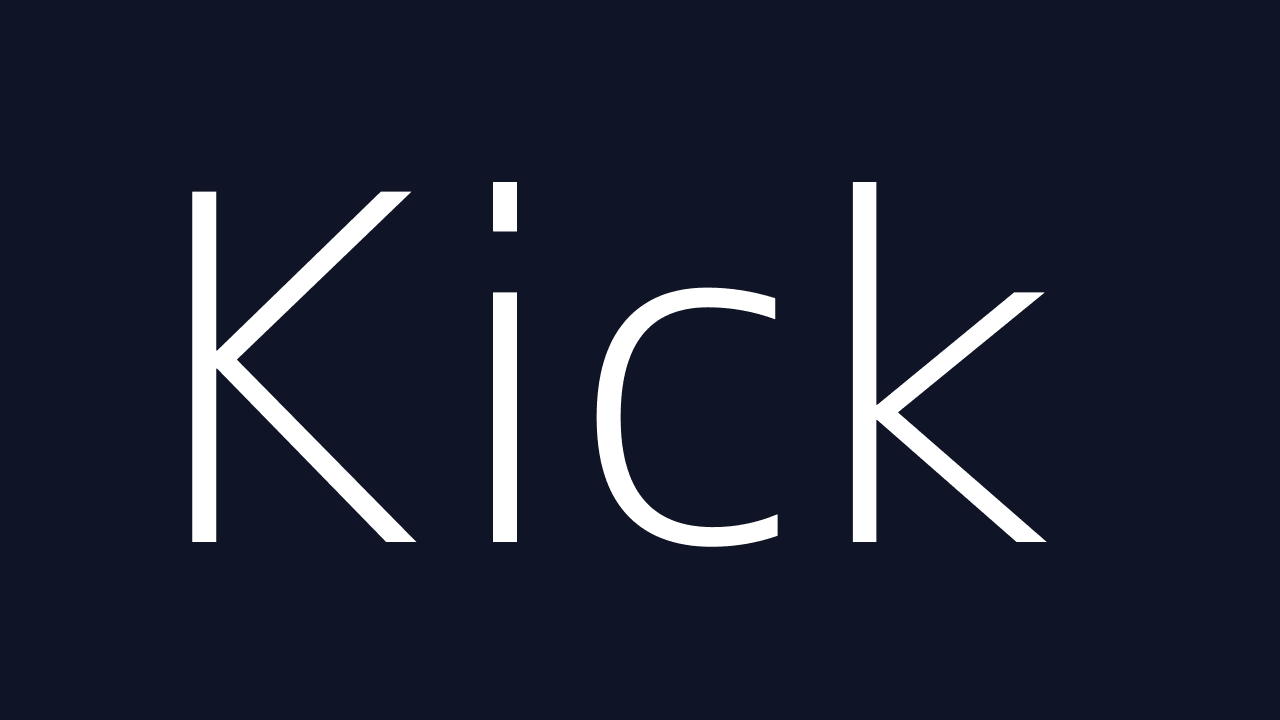 Kick