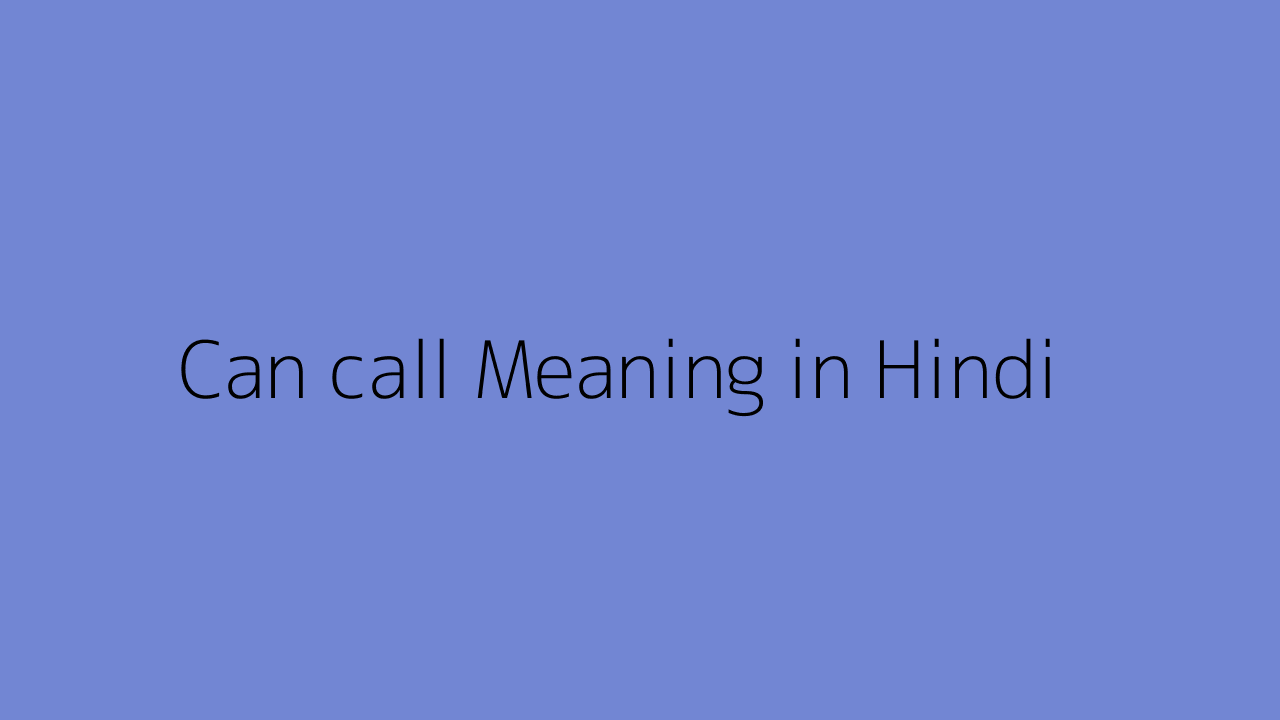 can-call-meaning-in-hindi