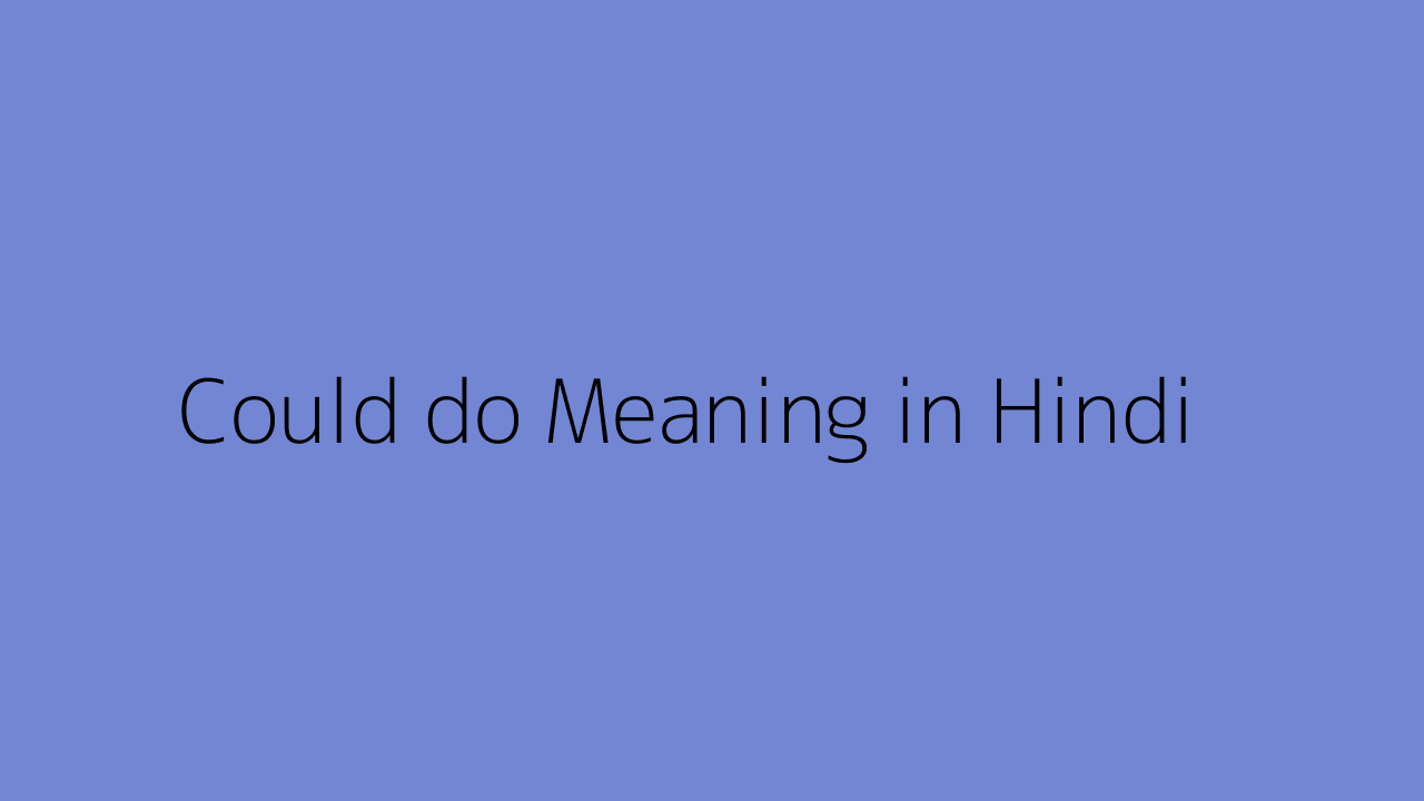 Could do meaning in Hindi