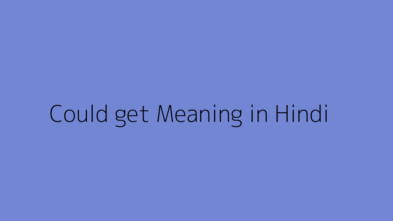 Could get meaning in Hindi