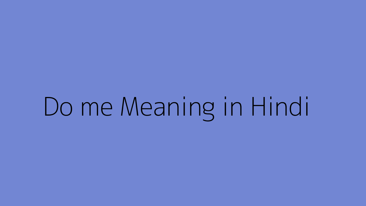 do-me-meaning-in-hindi