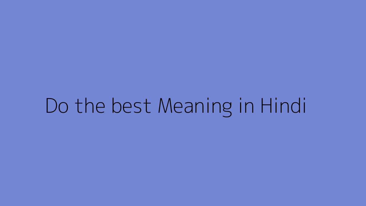 The Best Meaning In Hindi