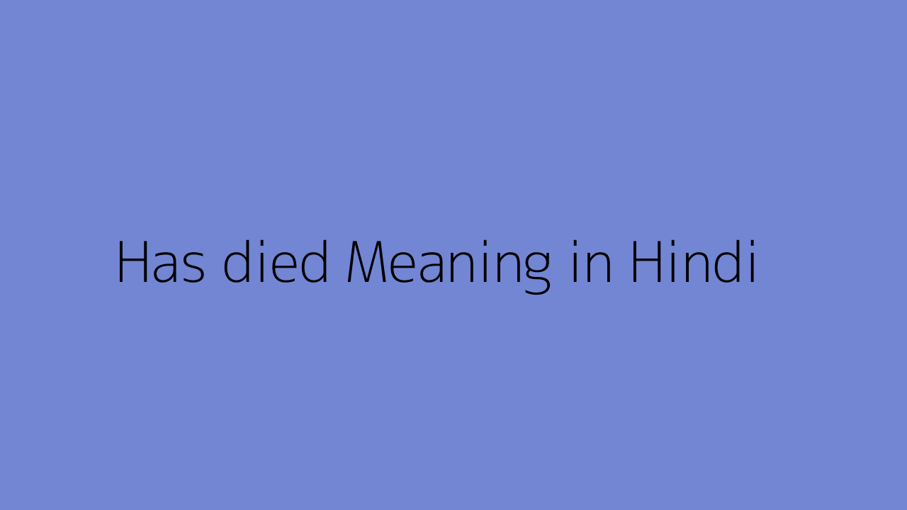 Died Meaning In Hindi