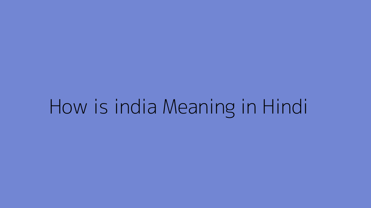 How is india meaning in Hindi