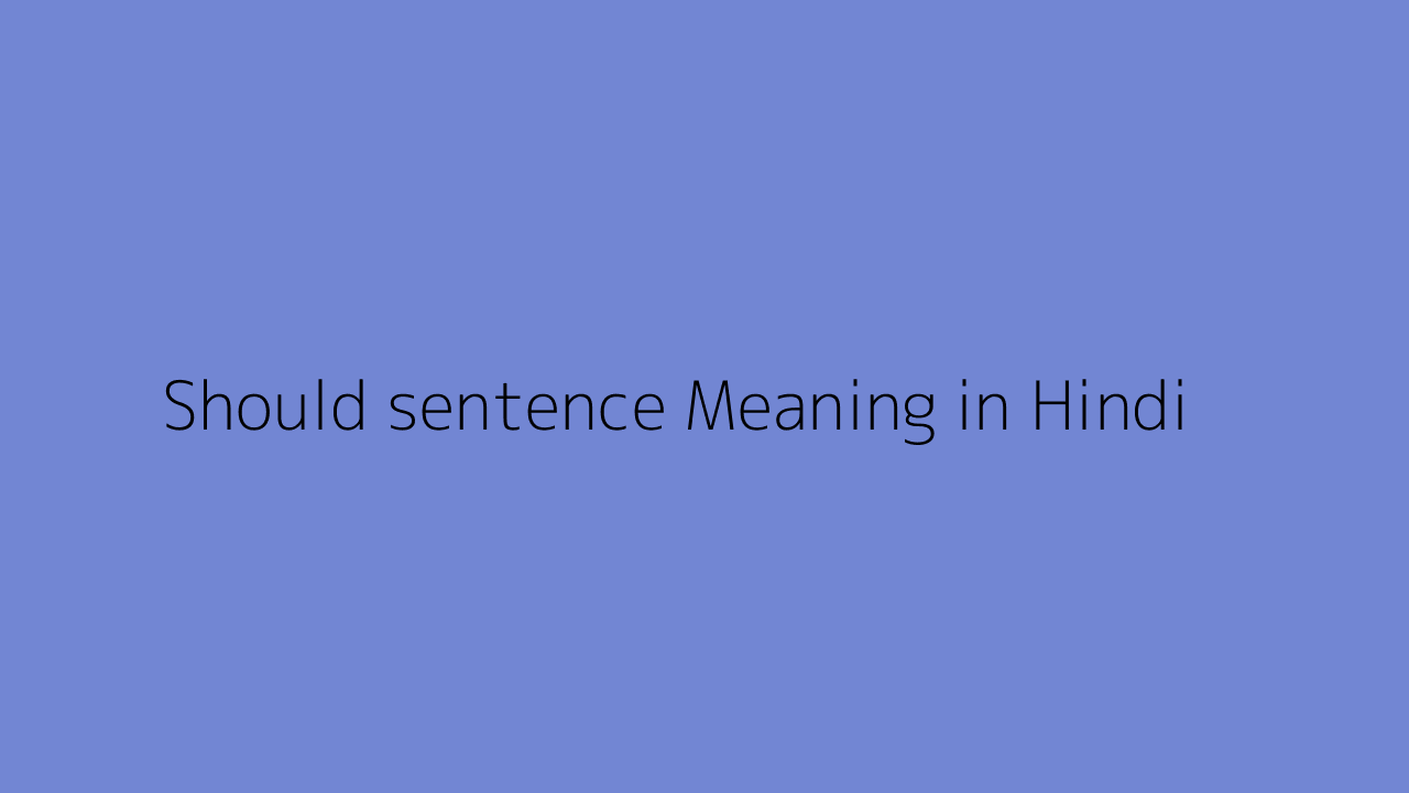 should-sentence-meaning-in-hindi