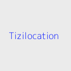 Agence immobiliere tizilocation