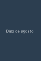 Días de agosto