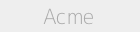 Acme