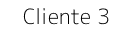 Cliente 3