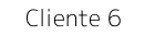 Cliente 6