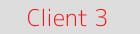 Client 3