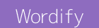 Wordify